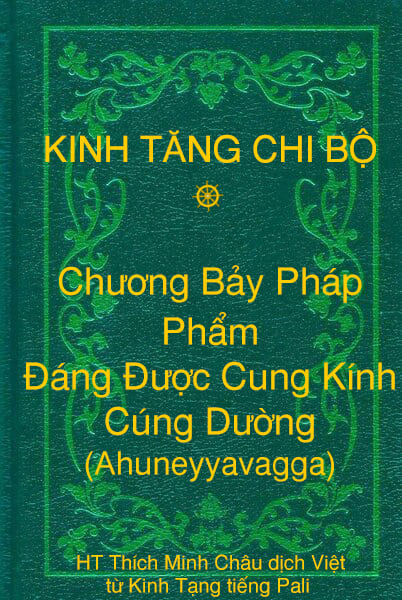 Phẩm Đáng Được Cung Kính Cúng Dường (Ahuneyyavagga) - Chương Bảy Pháp thuộc Kinh Tăng Chi Bộ
