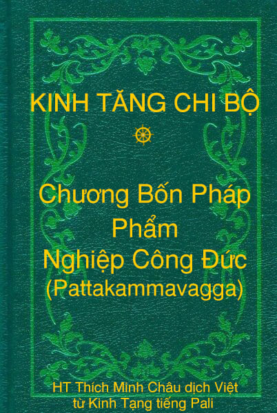 Phẩm Nghiệp Công Ðức (Pattakammavagga) - Chương Bốn Pháp thuộc Kinh Tăng Chi Bộ