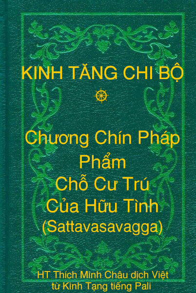 Phẩm Chỗ Cư Trú Của Hữu Tình (Sattavasavagga) - Chương Chín Pháp thuộc Kinh Tăng Chi Bộ