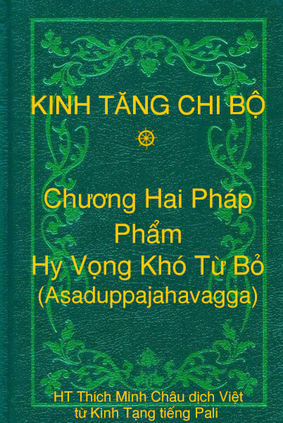 Phẩm Hy Vọng Khó Từ Bỏ (Asaduppajahavagga) - Chương Hai Pháp thuộc Kinh Tăng Chi Bộ
