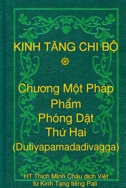 Phẩm Phóng Dật Thứ Hai (Dutiyapamadadivagga) - Chương Một Pháp thuộc Kinh Tăng Chi Bộ