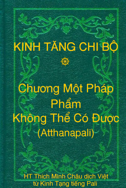 Phẩm Không Thể Có Ðược (Atthanapali) - Chương Một Pháp thuộc Kinh Tăng Chi Bộ