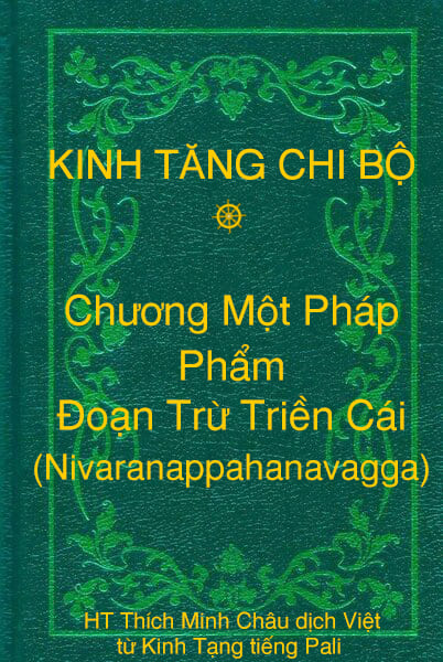 Phẩm Ðoạn Trừ Triền Cái (Nivaranappahanavagga) - Chương Một Pháp thuộc Kinh Tăng Chi Bộ
