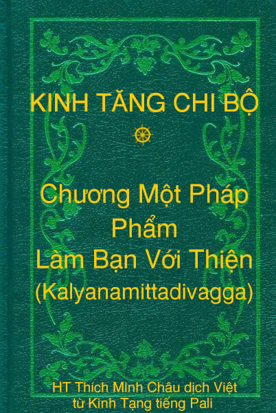 Phẩm Làm Bạn Với Thiện (Kalyanamittadivagga) - Chương Một Pháp thuộc Kinh Tăng Chi Bộ