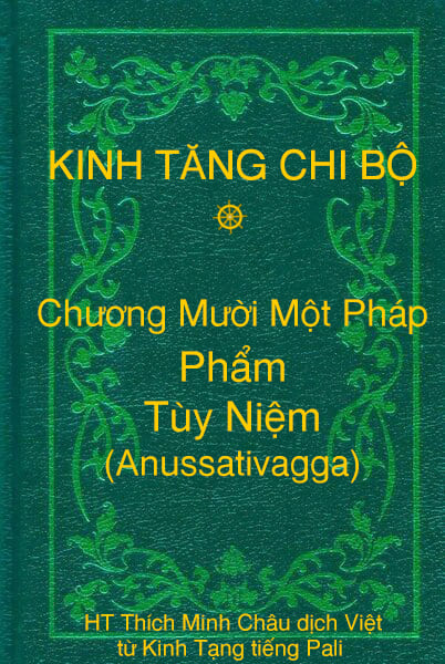 Phẩm Tùy Niệm (Anussativagga) - Chương Mười Một Pháp thuộc Kinh Tăng Chi Bộ