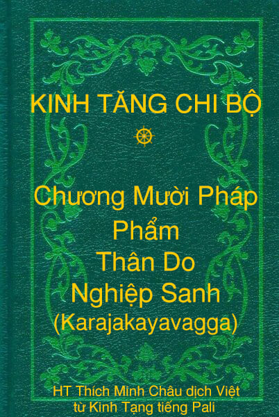 Phẩm Thân Do Nghiệp Sanh (Karajakayavagga) - Chương Mười Pháp thuộc Kinh Tăng Chi Bộ