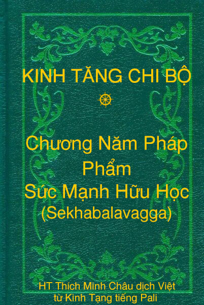 Phẩm Sức Mạnh Hữu Học (Sekhabalavagga) - Chương Năm Pháp thuộc Kinh Tăng Chi Bộ