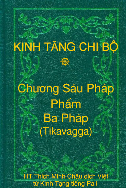 Phẩm Ba Pháp (Tikavagga) - Chương Sáu Pháp thuộc Kinh Tăng Chi Bộ
