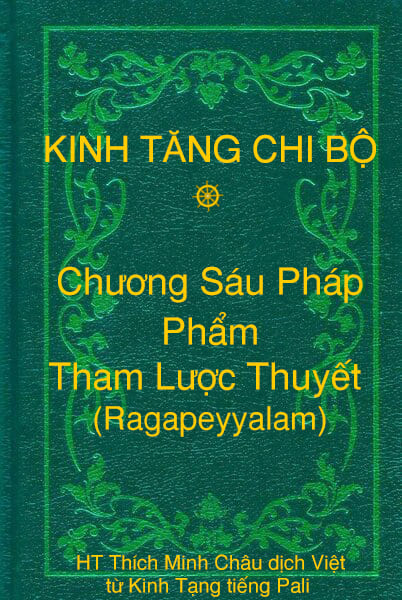 Phẩm Tham Lược Thuyết (Ragapeyyalam) - Chương Sáu Pháp thuộc Kinh Tăng Chi Bộ