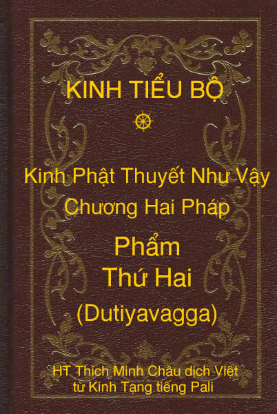 Kinh Tiểu Bộ – Kinh Phật Thuyết Như Vậy – Chương Hai Pháp – Phẩm Thứ Hai (Dutiyavagga)