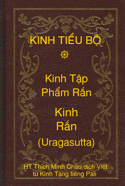 Kinh Tiểu Bộ – Kinh Tập – Chương I – Phẩm Rắn – Kinh Rắn (Uragasutta)