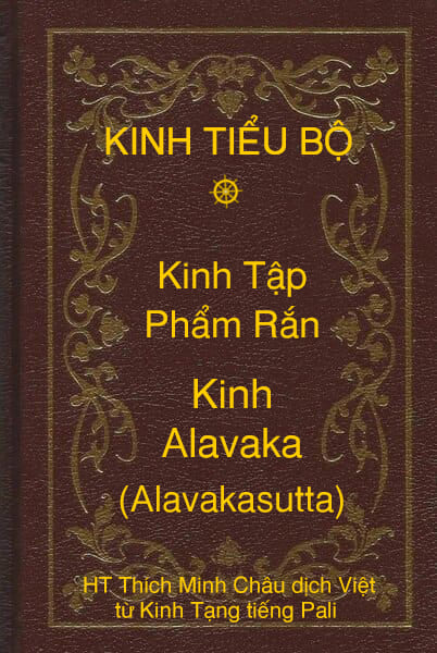 Kinh Tiểu Bộ – Kinh Tập – Chương I – Phẩm Rắn – Kinh Alavaka (Alavakasutta)