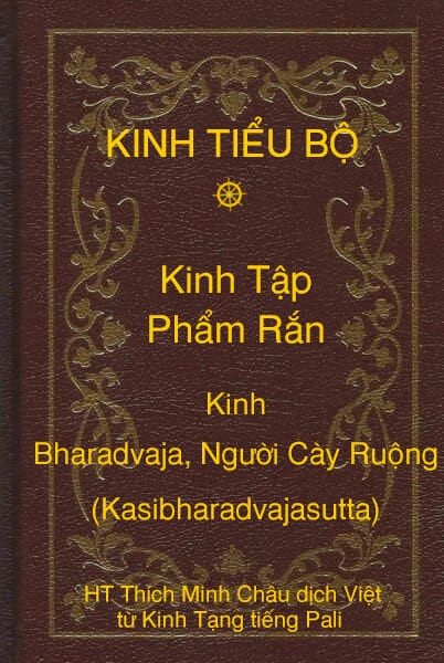 Kinh Tiểu Bộ – Kinh Tập – Chương I – Phẩm Rắn – Kinh Bharadvaja, Người Cày Ruộng (Kasibharadvajasutta)