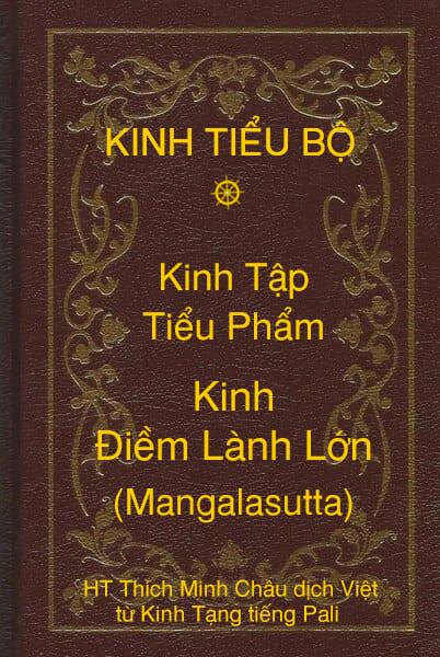 Kinh Tiểu Bộ – Kinh Tập – Chương II – Tiểu Phẩm – Kinh Ðiềm Lành Lớn (Kinh Ðại Hạnh Phúc, Mangalasutta)