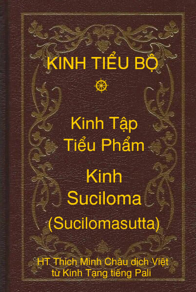 Kinh Tiểu Bộ – Kinh Tập – Chương II – Tiểu Phẩm – Kinh Suciloma (Sucilomasutta)