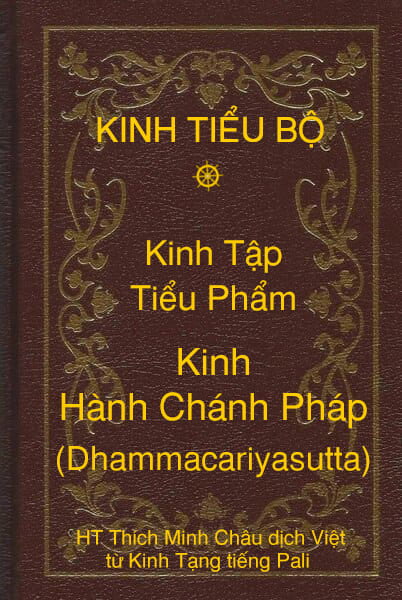 Kinh Tiểu Bộ – Kinh Tập – Chương II – Tiểu Phẩm – Kinh Hành Chánh Pháp (Dhammacariyasutta)