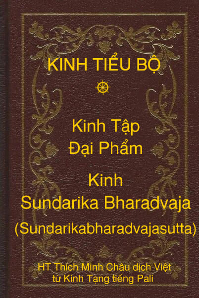 Kinh Tiểu Bộ – Kinh Tập – Chương III – Ðại Phẩm – Kinh Sundarika Bharadvaja (Sundarikabharadvajasutta)