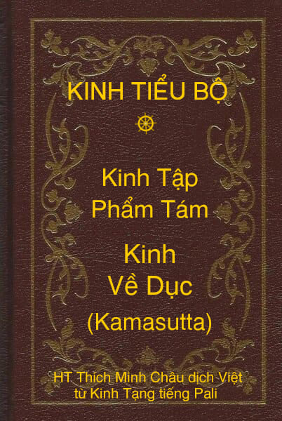 Kinh Tiểu Bộ – Kinh Tập – Chương IV – Phẩm Tám – Kinh Về Dục (Kamasutta)