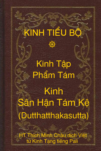 Kinh Tiểu Bộ – Kinh Tập – Chương IV – Phẩm Tám – Kinh Sân Hận Tám Kệ (Dutthatthakasutta)