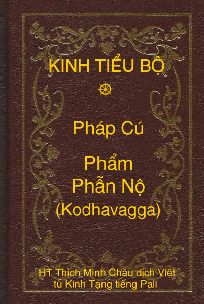 Kinh Tiểu Bộ – Pháp Cú – Phẩm Phẫn Nộ (Kodhavagga)