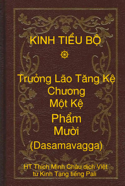 Kinh Tiểu Bộ – Trưởng Lão Tăng Kệ – Chương 1 – Một Kệ - Phẩm Mười (Dasamavagga)