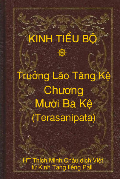 Kinh Tiểu Bộ – Trưởng Lão Tăng Kệ – Chương 13 – Mười Ba Kệ (Terasanipata)