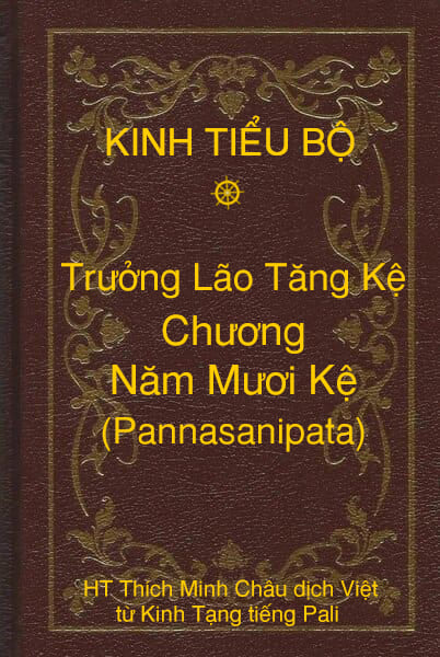 Kinh Tiểu Bộ – Trưởng Lão Tăng Kệ – Chương 19 – Năm Mươi Kệ (Pannasanipata)