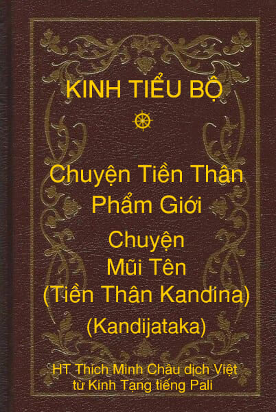 Kinh Tiểu Bộ – Chuyện Tiền Thân – Chương 1 – Phẩm Giới – Chuyện Mũi Tên (Tiền Thân Kandina, Kandijataka)
