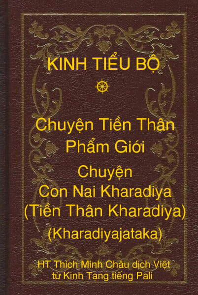Kinh Tiểu Bộ – Chuyện Tiền Thân – Chương 1 – Phẩm Giới – Chuyện Con Nai Kharadiya (Tiền Thân Kharadiya, Kharadiyajataka)