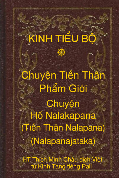 Kinh Tiểu Bộ – Chuyện Tiền Thân – Chương 1 – Phẩm Giới – Chuyện Hồ Nalakapana (Tiền Thân Nalapana, Nalapanajataka)