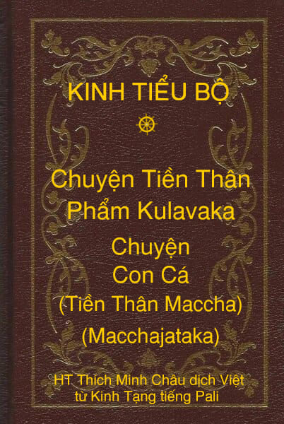 Kinh Tiểu Bộ – Chuyện Tiền Thân – Chương 1 – Phẩm Kulavaka – Chuyện Con Cá (Tiền Thân Maccha, Macchajataka)