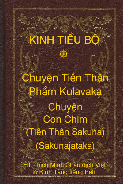 Kinh Tiểu Bộ – Chuyện Tiền Thân – Chương 1 – Phẩm Kulavaka – Chuyện Con Chim (Tiền Thân Sakuna, Sakunajataka)