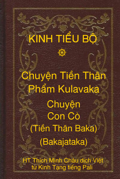 Kinh Tiểu Bộ – Chuyện Tiền Thân – Chương 1 – Phẩm Kulavaka – Chuyện Con Cò (Tiền Thân Baka, Bakajataka)