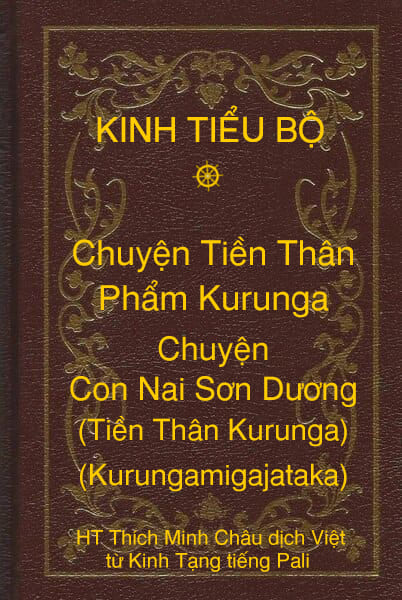 Kinh Tiểu Bộ – Chuyện Tiền Thân – Chương 1 – Phẩm Kurunga – Chuyện Con Nai Sơn Dương (Tiền Thân Kurunga, Kurungamigajataka)
