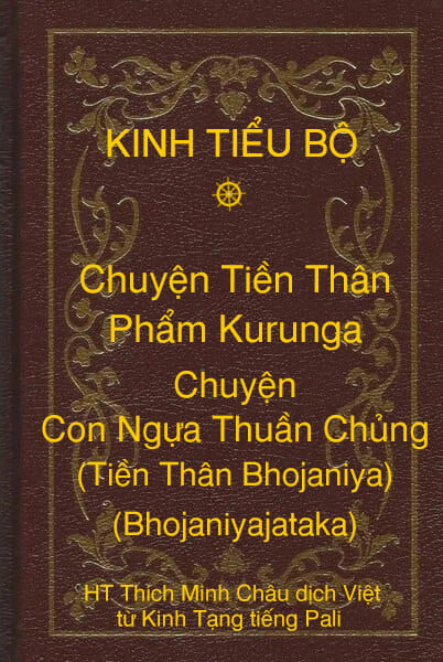 Kinh Tiểu Bộ – Chuyện Tiền Thân – Chương 1 – Phẩm Kurunga – Chuyện Con Ngựa Thuần Chủng (Tiền Thân Bhojaniya, Bhojaniyajataka)