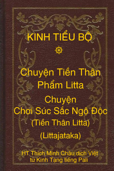 Kinh Tiểu Bộ – Chuyện Tiền Thân – Chương 1 – Phẩm Litta – Chuyện Chơi Súc Sắc Ngộ Độc (Tiền Thân Litta, Littajataka)