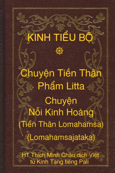 Kinh Tiểu Bộ – Chuyện Tiền Thân – Chương 1 – Phẩm Litta – Chuyện Nỗi Kinh Hoàng (Tiền Thân Lomahamsa, Lomahamsajataka)