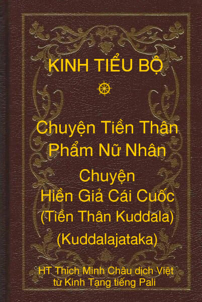 Kinh Tiểu Bộ – Chuyện Tiền Thân – Chương 1 – Phẩm Nữ Nhân – Chuyện Hiền Giả Cái Cuốc (Tiền Thân Kuddala, Kuddalajataka)