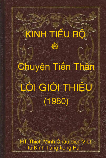 Trích Lời Giới Thiệu Chuyện Tiền Thân – Hòa Thượng Thích Minh Châu – 1980